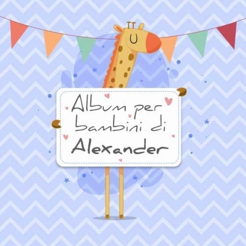 Libro: Album Per Bambini Di Alexander: Album Bebé Da Compila