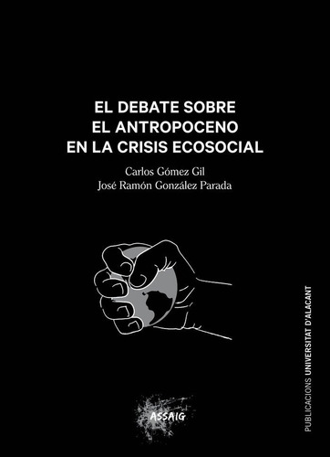 Libro El Debate Sobre El Antropoceno En La Crisis Ecosoci...
