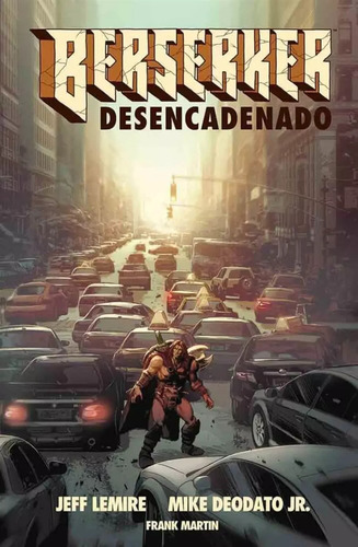 Berserker Desencadenado, De Frank Martin, Jeff Lemire , Mike Deodato Jr.., Vol. 0. Editorial Panini, Tapa Blanda, Edición 0 En Español