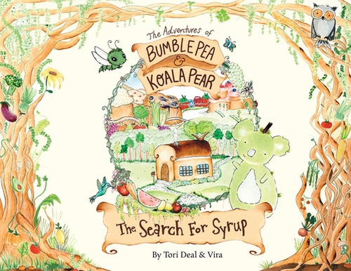 The Adventures of Bumble Pea and Koala Pear: The Search For Syrup, de Deal, Tori. Editorial LIGHTNING SOURCE INC, tapa blanda en inglés