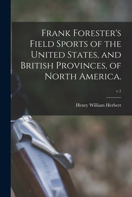 Libro Frank Forester's Field Sports Of The United States,...