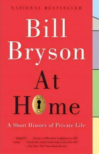 At Home : A Short History Of Private Life, De Bill Bryson. Editorial Random House Usa Inc, Tapa Blanda En Inglés