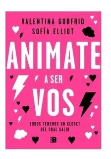 Libro Animate A Ser Vos - Valentina Godfrid Y Sofia Elliot