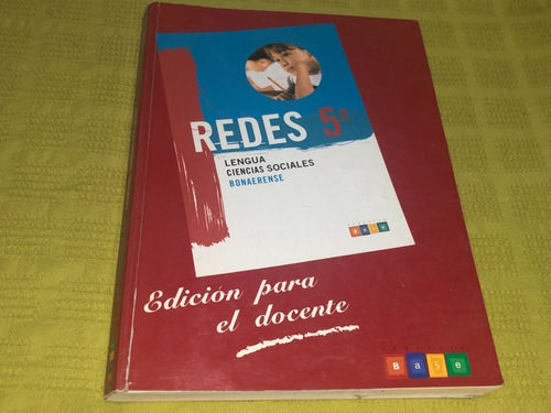 Redes 5 Lengua Sociales Bonaerense Para El Docente - Base