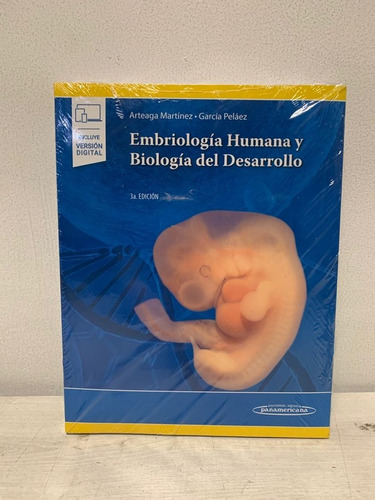 Arteaga Embriología Humana Y Biología Del Desarrollo 3era Ed