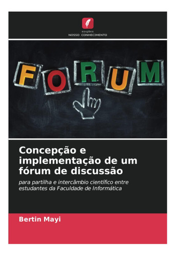 Libro: Concepção E Implementação De Um Fórum De Discussão: E