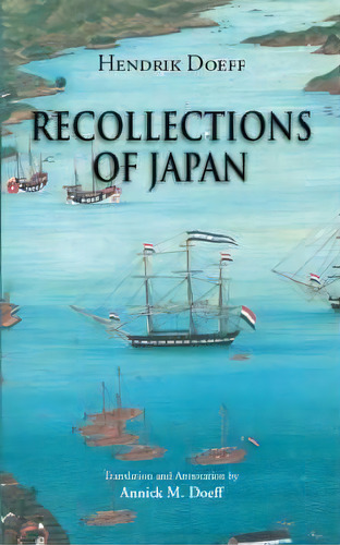 Recollections Of Japan, De Hendrik Doeff. Editorial Trafford Publishing, Tapa Blanda En Inglés