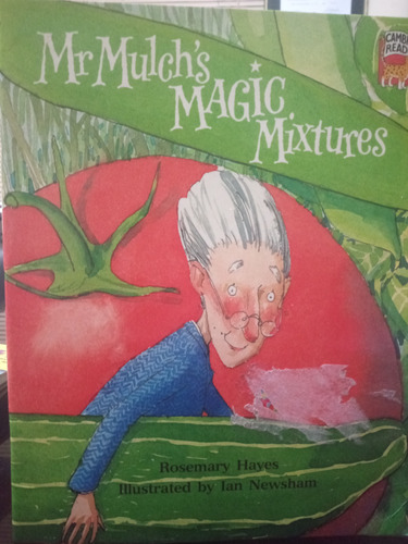 Mr Mulch's Magic Mixtures - Cambridge Reading