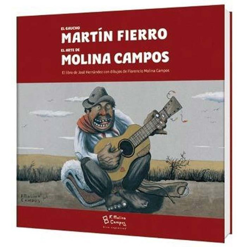 El Gaucho Martin Fierro - Jose Hernandez / Molina Campos