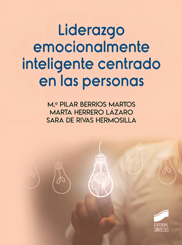 Liderazgo Emocionalmente Inteligente Centrado En Las Personas, De Berrios Martos M. Pilar., Vol. 1. Editorial Sintesis, Tapa Blanda En Español, 2023
