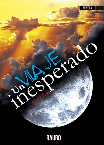 Un Viaje Inesperado, De Red, Mary. Editorial Ediciones Dauro S.l., Tapa Blanda En Español