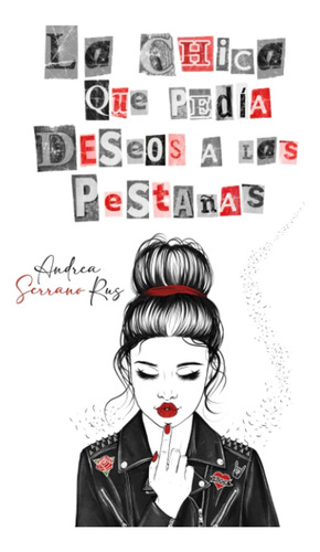 Libro: La Chica Que Pedía Deseos A Las Pestañas (spanish Edi
