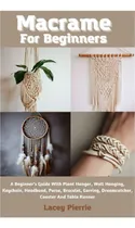 Comprar Libro: Macrame For Beginners: A Beginners Guide With Plant 
