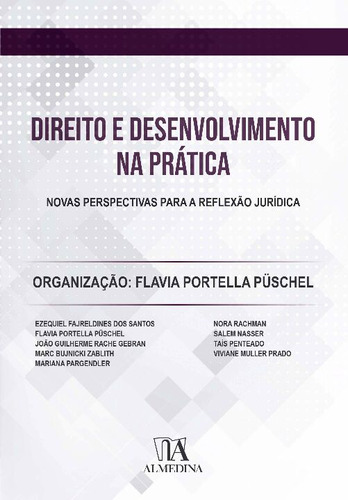 Direito E Desenvolvimento Na Pratica - 01ed/21, De Püschel, Flávia Portella. Direito Editorial Almedina, Tapa Mole, Edición Filosofia Do Direito En Português, 20