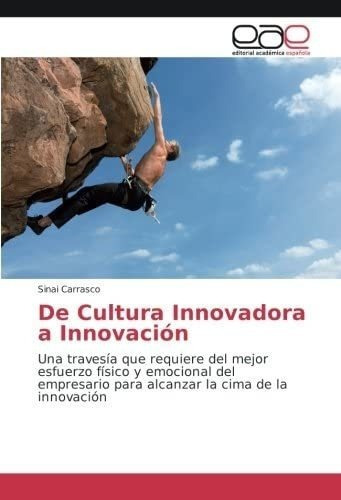 Libro: De Cultura Innovadora A Innovación: Una Travesía Qu