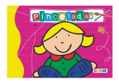 Libro Pinceladas 205 D Sigmar Para Pintar Infantil Nene C