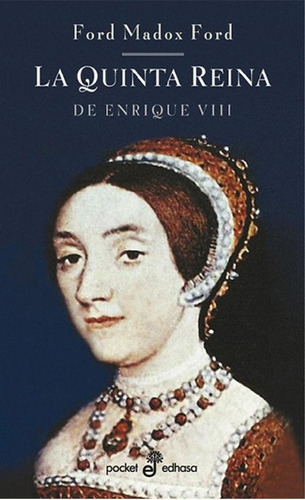 Libro - La Quinta Reina: Nº187 De Enrique Viii, De Madox Fo