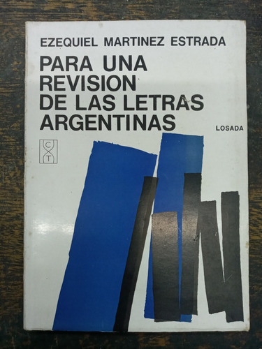 Para Una Revision De Las Letras Argentinas * E. M. Estrada *