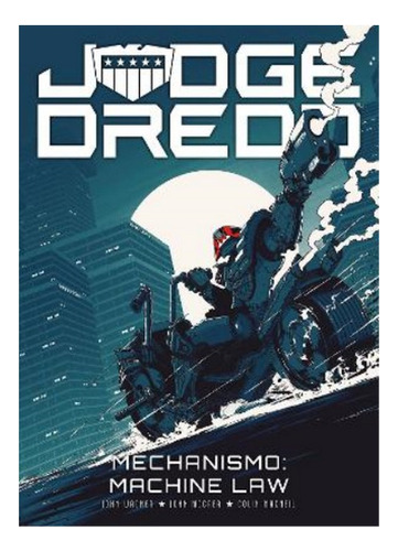 Judge Dredd: Mechanismo - Machine Law - John Mccrea, Co. Eb9