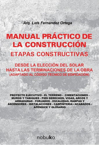 Manual Práctico De La Construcción - Fernandez Luis