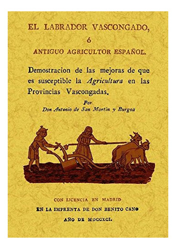 Libro El Labrador Vascongado, Ó Antiguo Agricultor Españ De