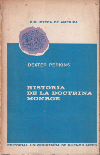 Historia De La Doctrina Monroe Dexter Perkins