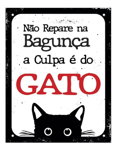 Placa Decorativa Não Repare A Culpa É Do Gato Dec42