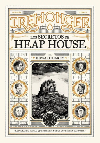 Secretos De Heap House, Los, De Carey, Edward. Editorial Blackie Books, Tapa Blanda En Español, 2024