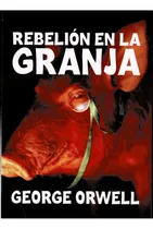 Comprar Rebelion En La Granja - George Orwell - M Ediciones, De George Orwell., Vol. 1. Editorial M Ediciones, Tapa Blanda, Edición 2023 En Español, 2023