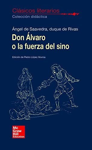 Clasicos Literarios. Don Alvaro O La Fuerza Del Sino - 97884