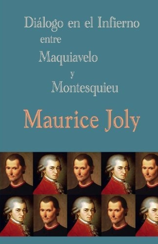 Dialogo En El Infierno Entre Maquiavelo Y Montesquieu