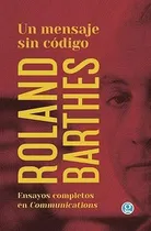 Comprar Un Mensaje Sin Codigo - Roland Barthes