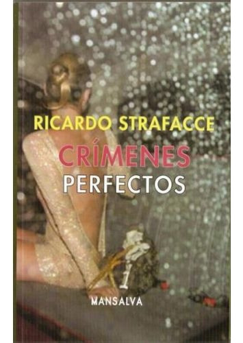 Crimenes Perfectos - Strafacce Ricardo