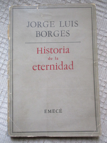 Jorge Luis Borges - Historia De La Eternidad