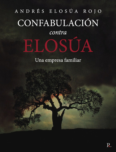 Confabulaciãâ³n Contra Elosãâºa, De Elosúa Rojo, Andrés. Editorial Punto Rojo Editorial, Tapa Blanda En Español