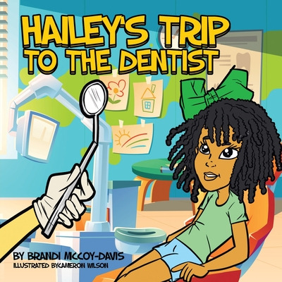 Libro Hailey's Trip To The Dentist - Mccoy-davis, Brandi