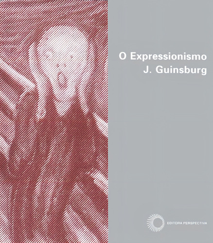 O expressionismo, de (Organizador) Guinsburg, J.. Stylus Editorial Editora Perspectiva Ltda., capa mole em português, 2002
