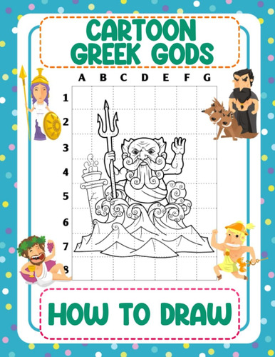 Libro: Cómo Dibujar Dibujos Animados De Dioses Griegos: Apre
