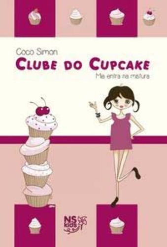 Libro Clube Do Cupcake Mia Entra Na Mistura De Simon Coco N