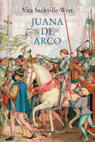 Juana De Arco, De Vita Sackville-west. Editorial Siruela, Tapa Blanda En Español