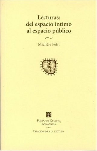 Lecturas Del Espacio Intimo Al Espacio Publico - Pet, de Petit, Michèle. Editorial Fondo de Cultura Económica en español