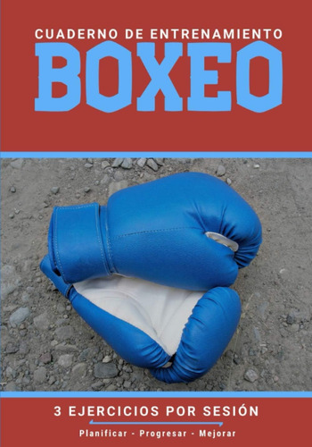 Libro: Cuaderno De Entrenamiento Boxeo: Libro De Ejercicios