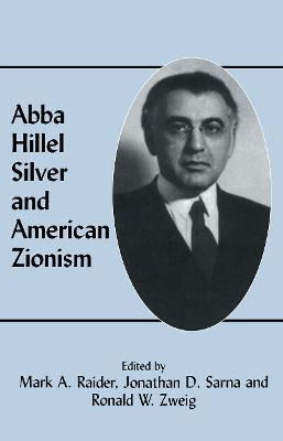 Libro Abba Hillel Silver And American Zionism - Mark A. R...