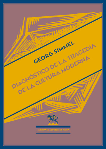 Diagnostico De La Tragedia De La Cultura Moderna - Georg,sim