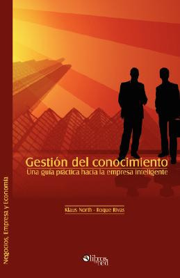 Libro Gestion Del Conocimiento. Una Guia Practica Hacia L...