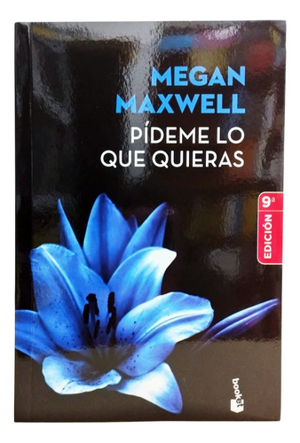 Pídeme Lo Que Quieras - Megan Maxwell (o)