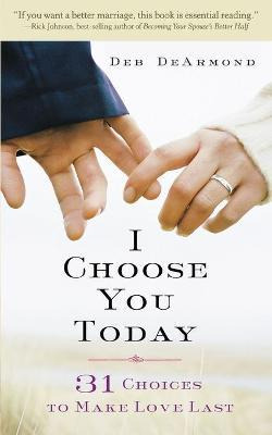 Libro I Choose You Today - Deb Dearmond