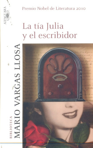 Tia Julia Y El Escribidor, La - Mario Vargas Llosa