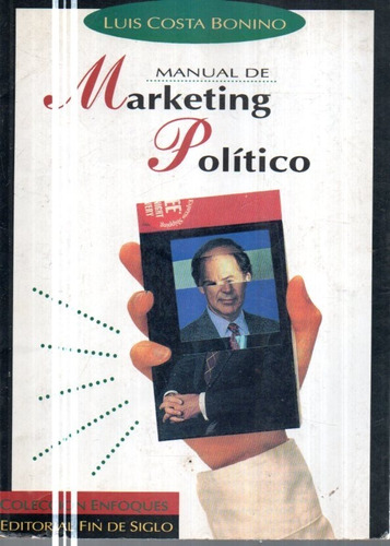 Manual De Marketing Politico Luis Costa Bonino 