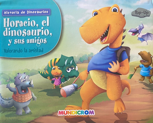 Horacio El Dinosaurio Y Sus Amigos (pop Up) / Mundicrom